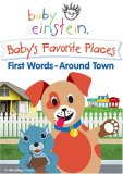 Baby Einstein : Baby's Favorite Places - First Words Around Town 