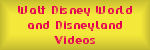 Walt Disney World and Disneyland Videos
